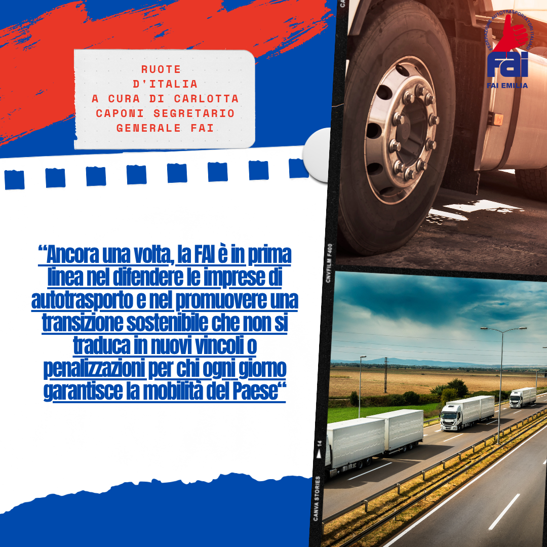 Ruote d’Italia: “La FAI è in prima linea nel difendere le imprese di autotrasporto e nel promuovere una transizione sostenibile”